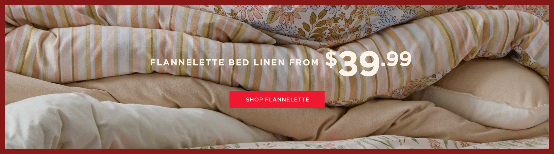 Flannelette Bedlinen From $39.99