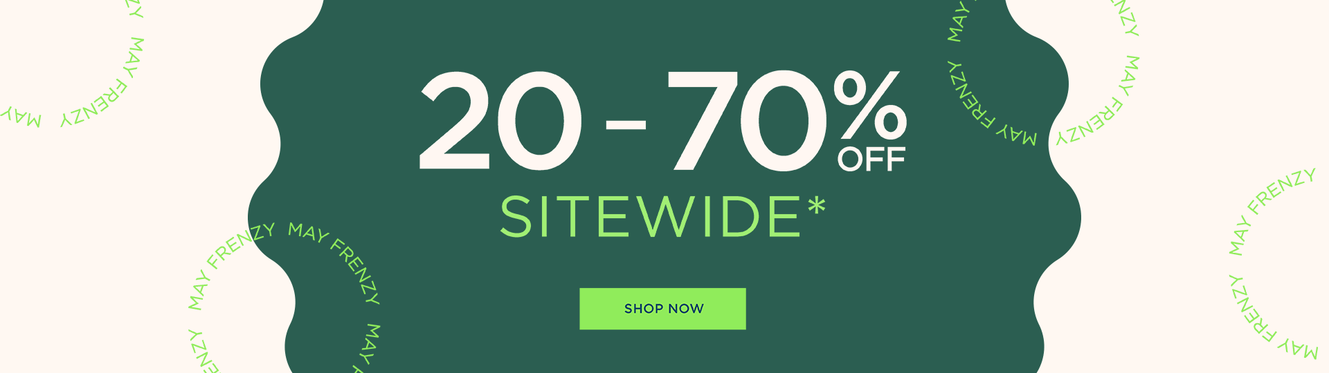 20 - 70% Off Sitewide