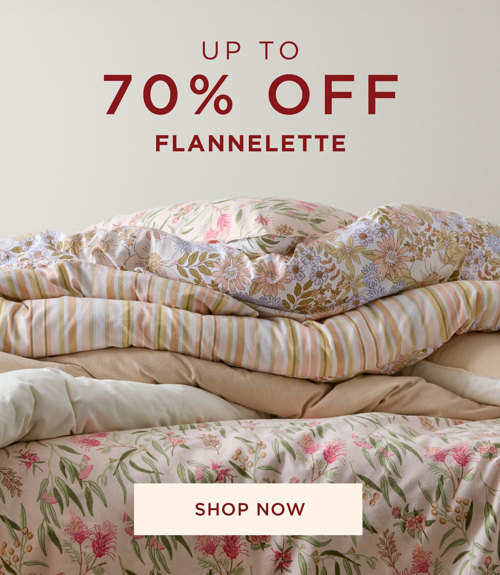 Up to 70% Off Flannelette - Shop Now